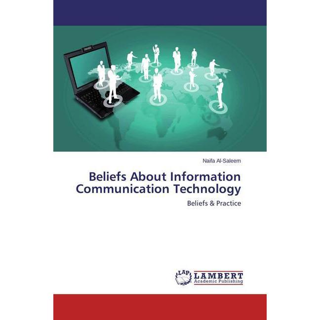 Beliefs About Information Communication Technology, Fachbücher von Naifa Al-Saleem