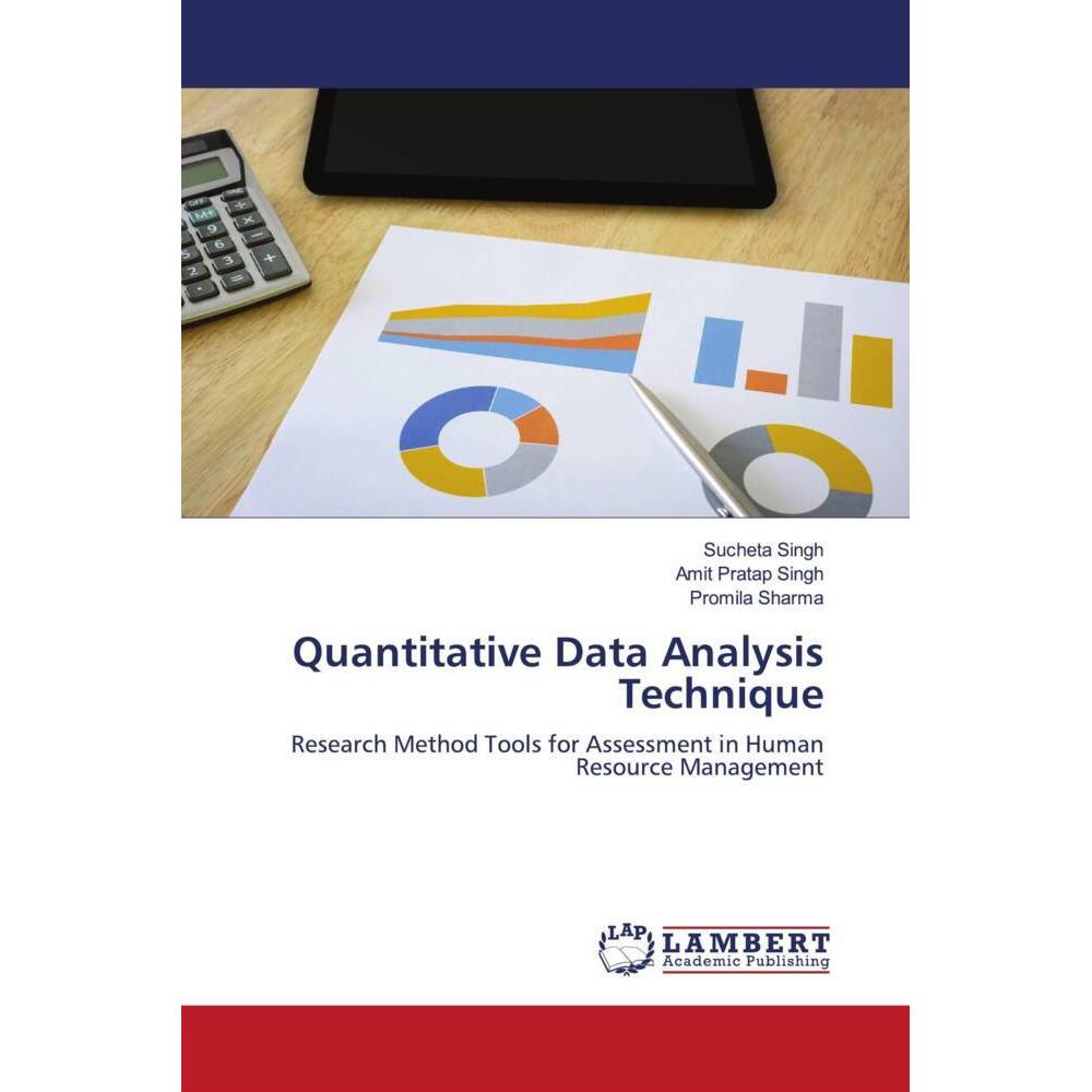 Quantitative Data Analysis Technique, Fachbücher von Promila Sharma, Amit Pratap Singh, Sucheta Singh