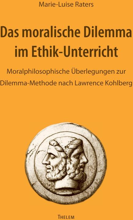 Produktbild Das moralische Dilemma im Ethik-Unterricht (Deutsch, 2011)