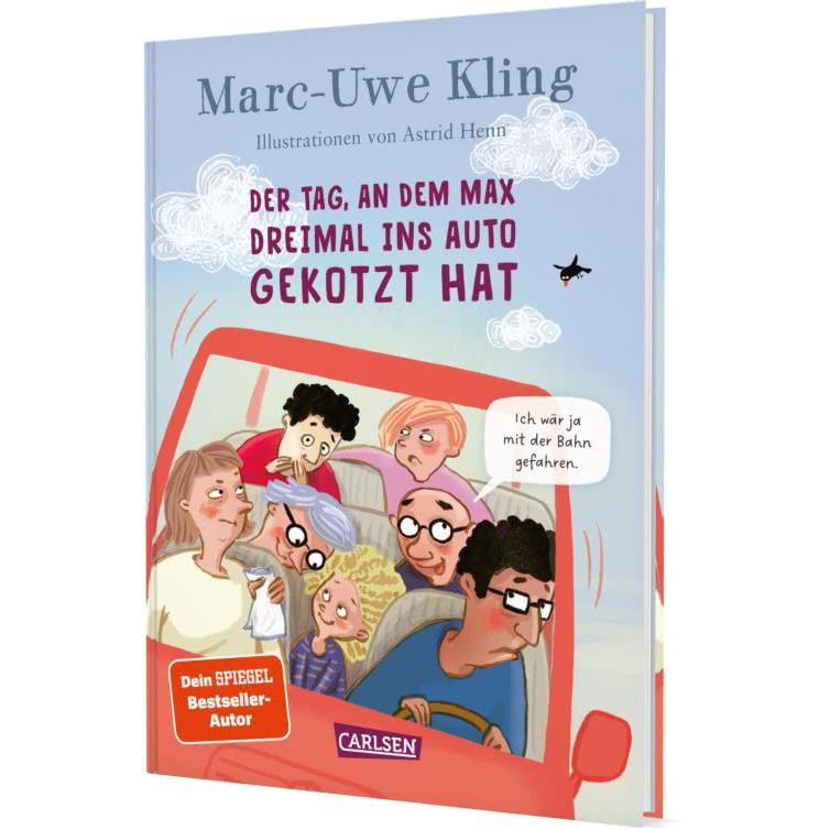Carlsen Der Tag, an dem Max dreimal ins Auto gekotzt hat (Astrid Henn, Marc-Uwe Kling, Deutsch) (152319)