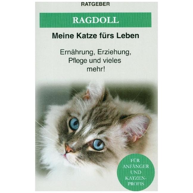 Ratgeber Meine Katze fürs Leben:Ragdoll, Ratgeber von Ratgeber Meine Katze fürs Leben