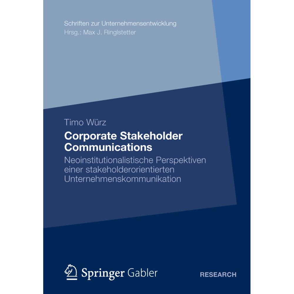 Corporate Stakeholder Communications, Fachbücher von Timo Würz