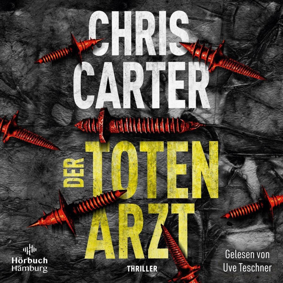 Der Totenarzt (Ein Hunter-und-Garcia-Thriller 13), Hörbücher von Chris Carter
