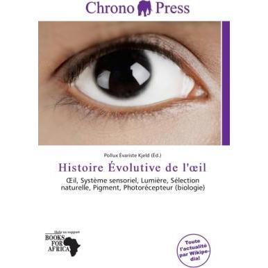 Histoire Évolutive de l' il, Fachbücher von Pollux Évariste Kjeld