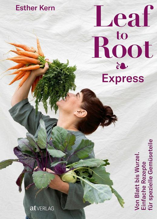 Produktbild Leaf to Root – Express (Deutsch, Esther Kern, Katarina Lang, Linda Kastrati, 2025)