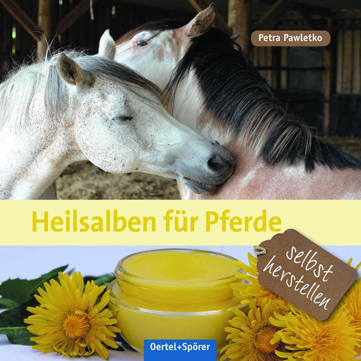Produktbild Heilsalben für Pferde selbst herstellen (Deutsch, Petra Pawletko, 2018)