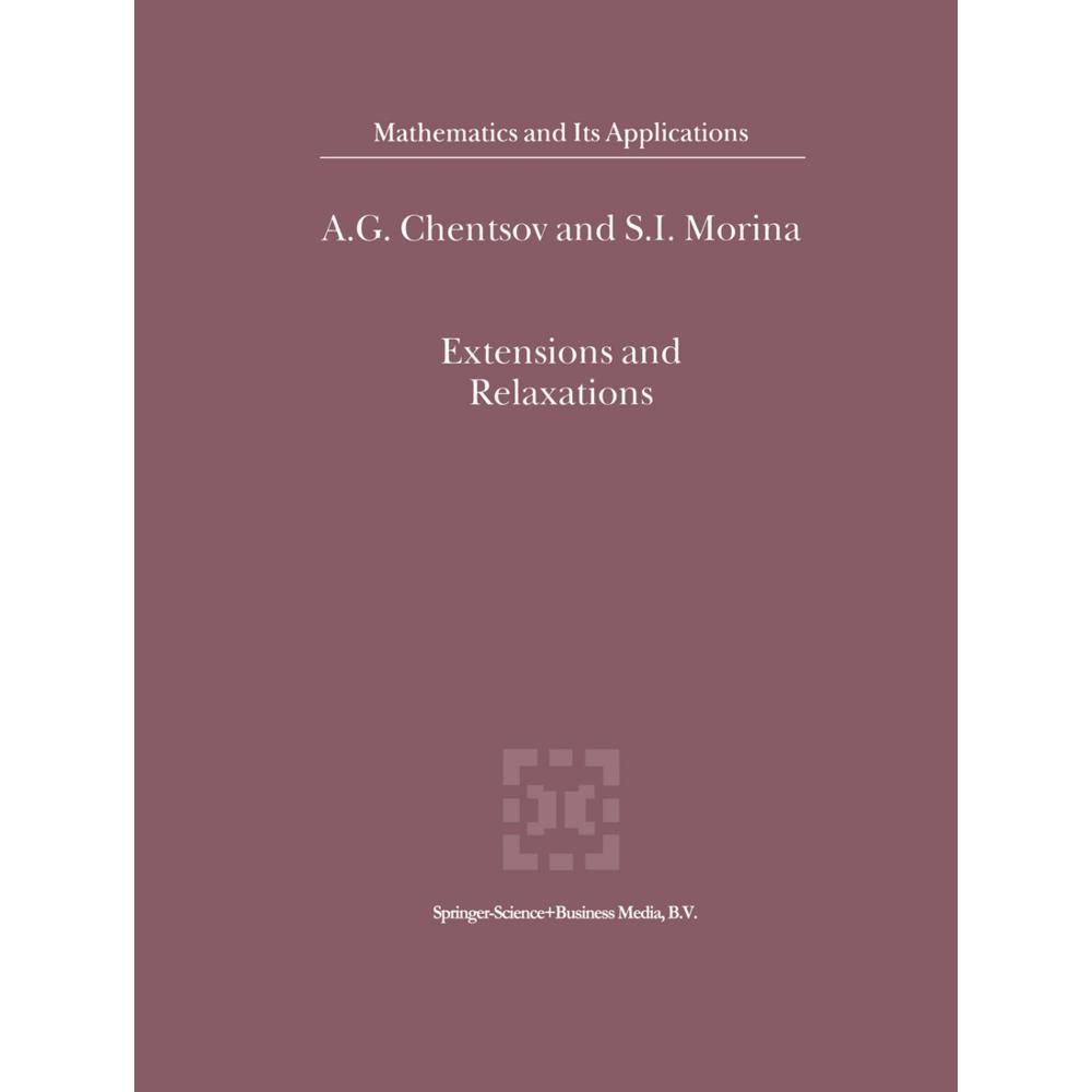 Thumbnail - Extensions and Relaxations, Fachbücher von Aleksander G. Chentsov, S. I. Morina