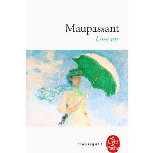 Une vie : l'humble vérité, Belletristik von Guy de Maupassant