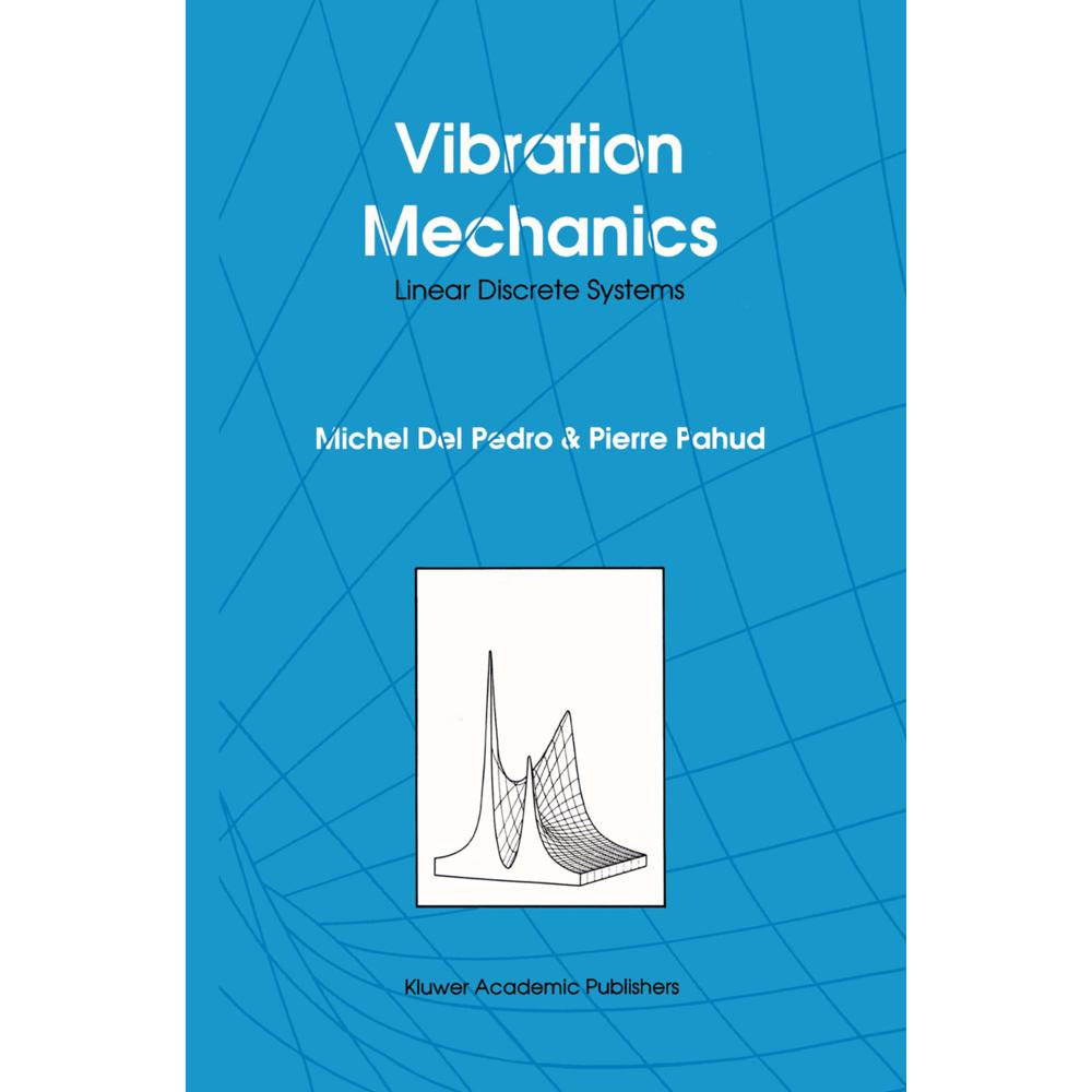 Vibration Mechanics, Fachbücher von P. Pahud, M. Del Pedro