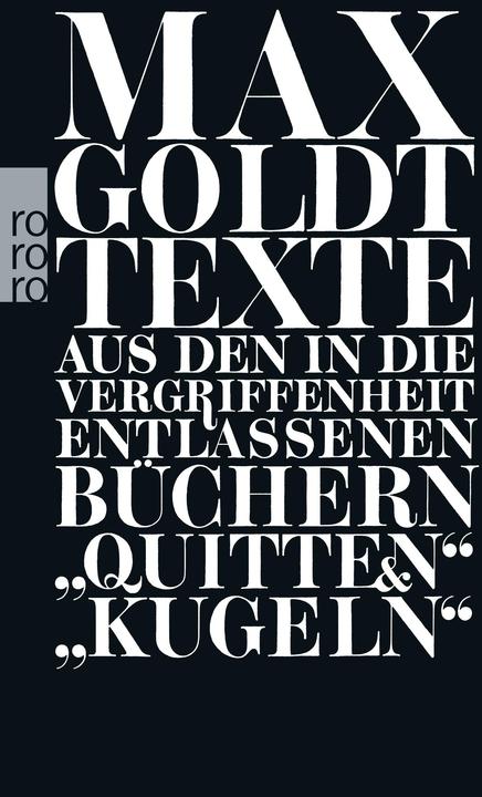 Produktbild Texte aus den in die Vergriffenheit entlassenen Büchern "Quitten" und "Kugeln (Deutsch, Max Goldt, 2009)
