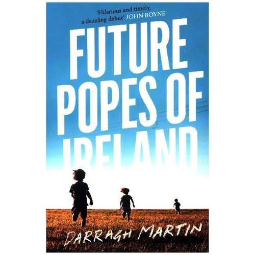 Future Popes of Ireland, Belletristik von Martin Darragh