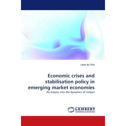 Economic crises and stabilisation policy in emerging market economies, Fachbücher von Leon du Toit