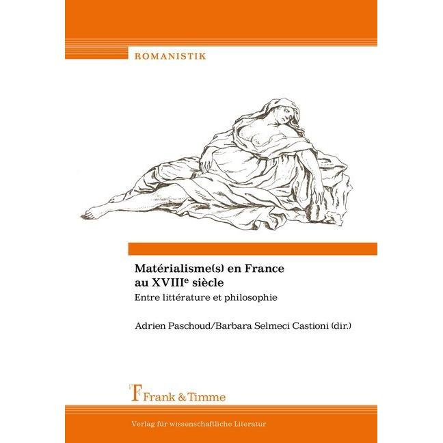 Matérialisme(s) en France au XVIIIe siècle, Fachbücher von Barbara Selmeci Castioni, Adrien Paschoud