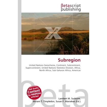 Subregion, Fachbücher von Lambert M. Surhone, Susan F. Marseken, Miriam T. Timpledon