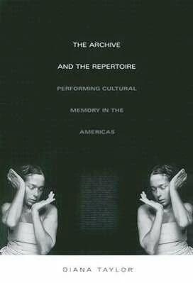Produktbild The Archive and the Repertoire: Performing Cultural Memory in the Americas (A John Hope Franklin Cen (Englisch, Diana Taylor, 2003)