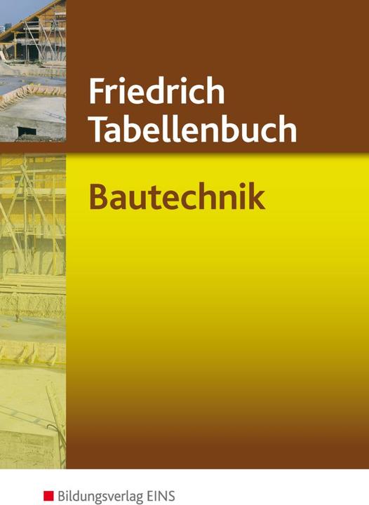 Produktbild Friedrich - Tabellenbuch Bautechnik (Deutsch, Gipper, Karl-Jürgen/Labude, Manfred/Labude, Ulrichua, 1998)