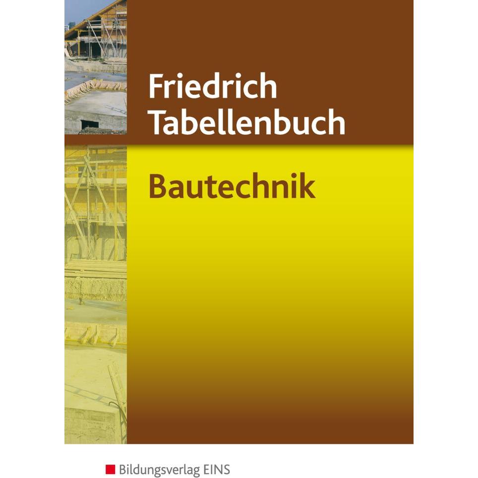 Friedrich - Tabellenbuch Bautechnik, Schulbücher von Labude Manfred