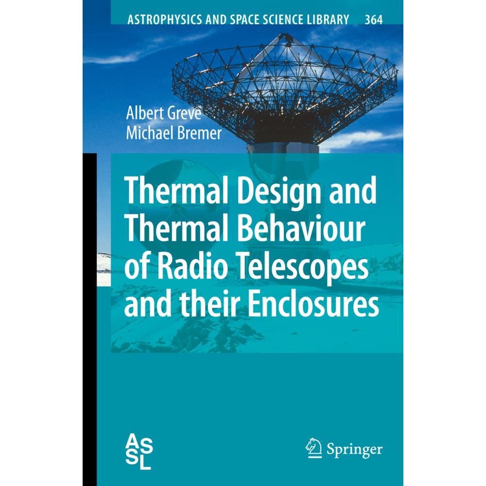 Thermal Design and Thermal Behaviour of Radio Telescopes and their Enclosures, Fachbücher von Michael Bremer, Albert Gre...