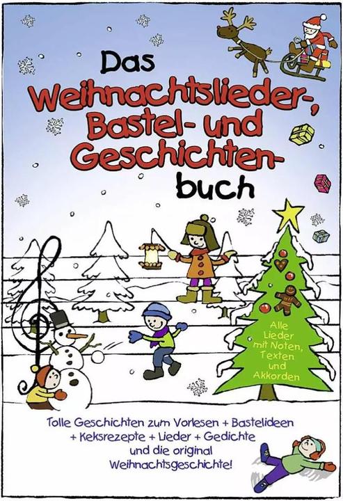 Produktbild Das Weihnachtslieder-, Bastel- und Geschichtenbuch (Deutsch, Florian Lamp, Marco Sumfleth, Pjiotr Obuchof, 2015)