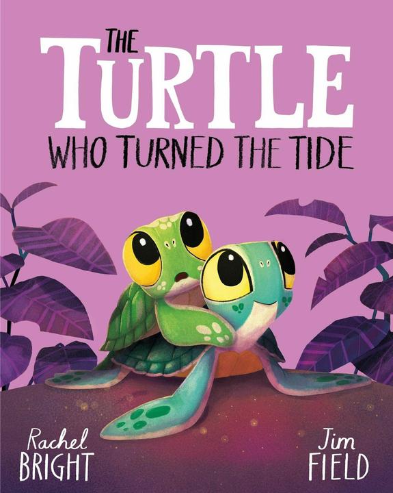 The Turtle Who Turned the Tide (Englisch, Jim Field, Rachel Bright, 2025)