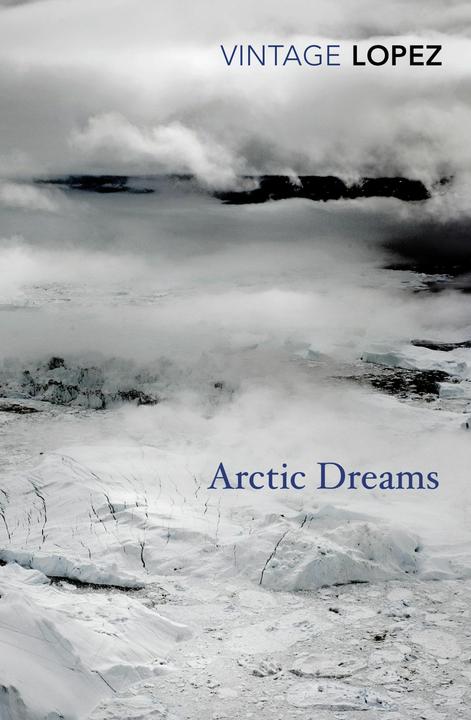 Image du produit Arctic Dreams (Anglais, Barry Lopez, 2014)