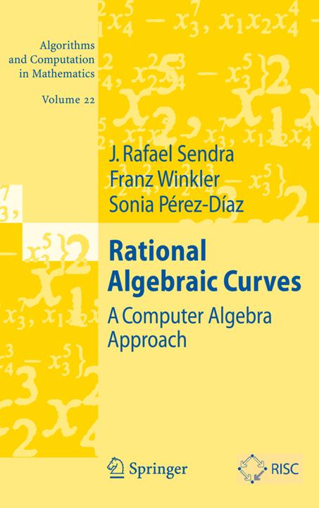 Rational Algebraic Curves (Franz Winkler, J. Rafael Sendra, Sonia Pérez-Diaz, 2010)