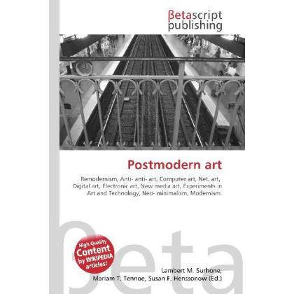 Postmodern art, Fachbücher von Lambert M. Surhone, Miriam T. Timpledon, Susan F. Marseken