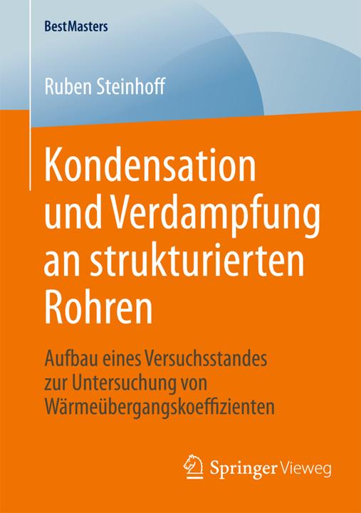 Produktbild Kondensation und Verdampfung an strukturierten Rohren (Deutsch, Ruben Steinhoff, 2015)