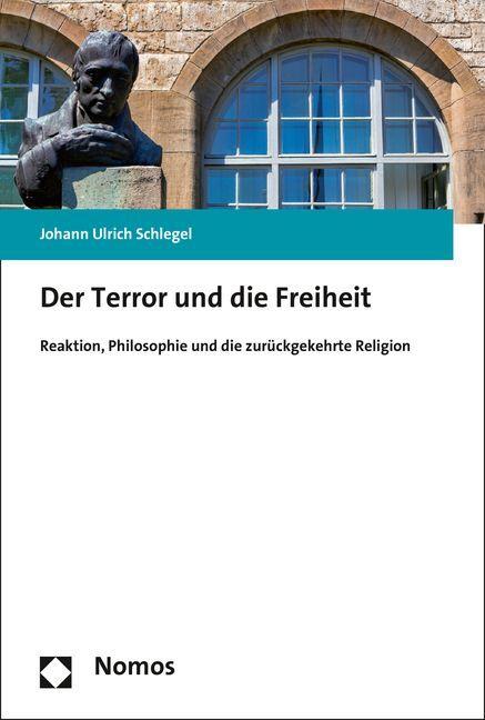Produktbild Der Terror und die Freiheit (Deutsch, Johann Ulrich Schlegel, 2016)