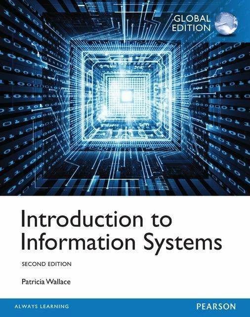 Produktbild Introduction to Information Systems, Global Edition (Englisch, Patricia Wallace, 2014)