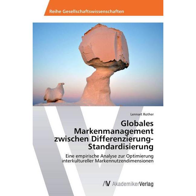 Globales Markenmanagement zwischen Differenzierung-Standardisierung, Fachbücher