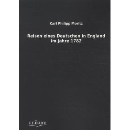 Reisen eines Deutschen in England im Jahre 1782, Ratgeber von Karl Philipp Moritz