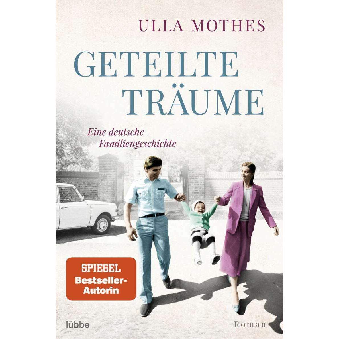 Geteilte Träume, Belletristik von Ulla Mothes
