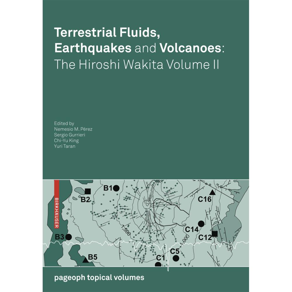 Terrestrial Fluids, Earthquakes and Volcanoes: the Hiroshi Wakita Volume II, Fachbücher von Yuri Taran, Chi-Yu King, Nem...