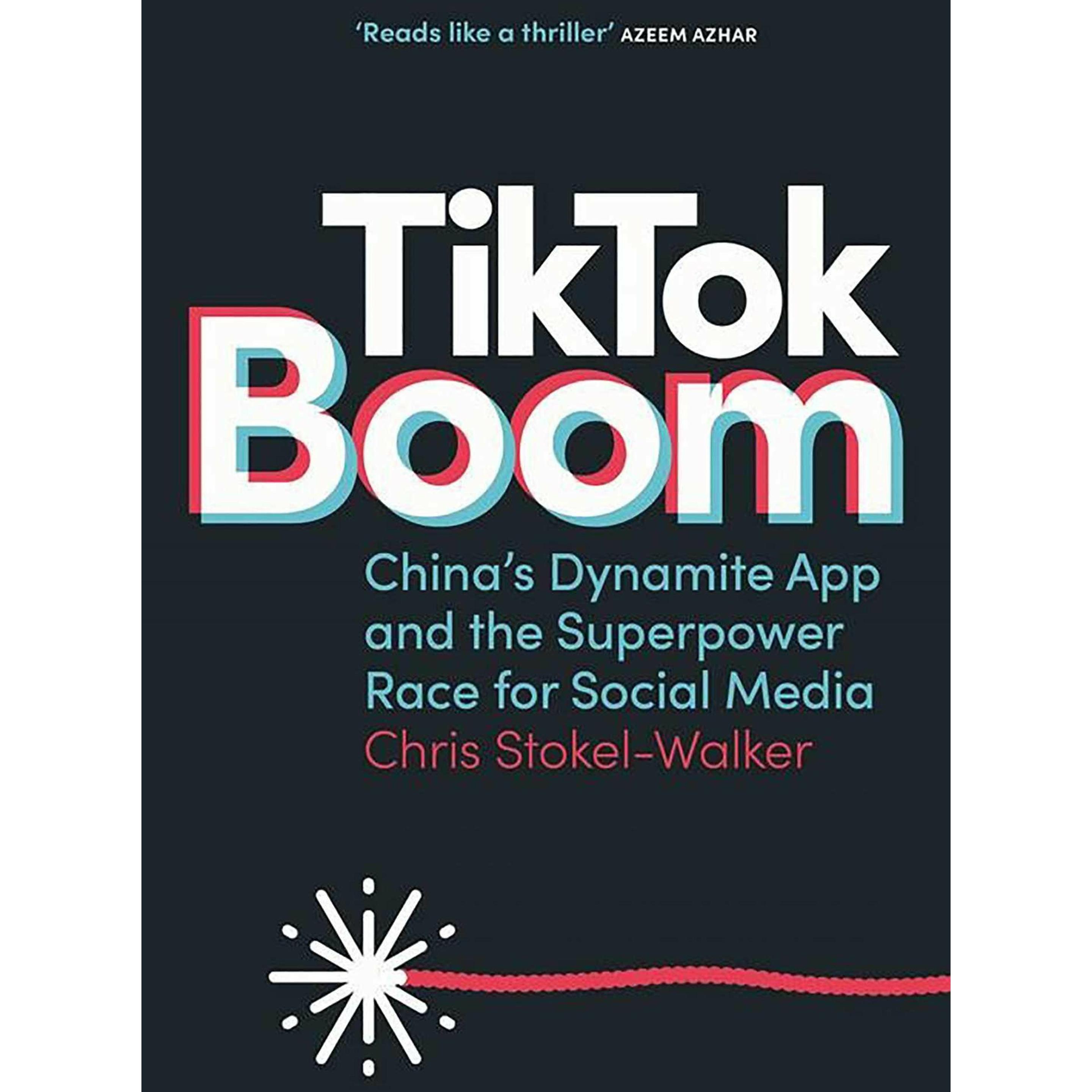Stokel-Walker:TikTok Boom, Fachbücher von Chris Stokel-Walker