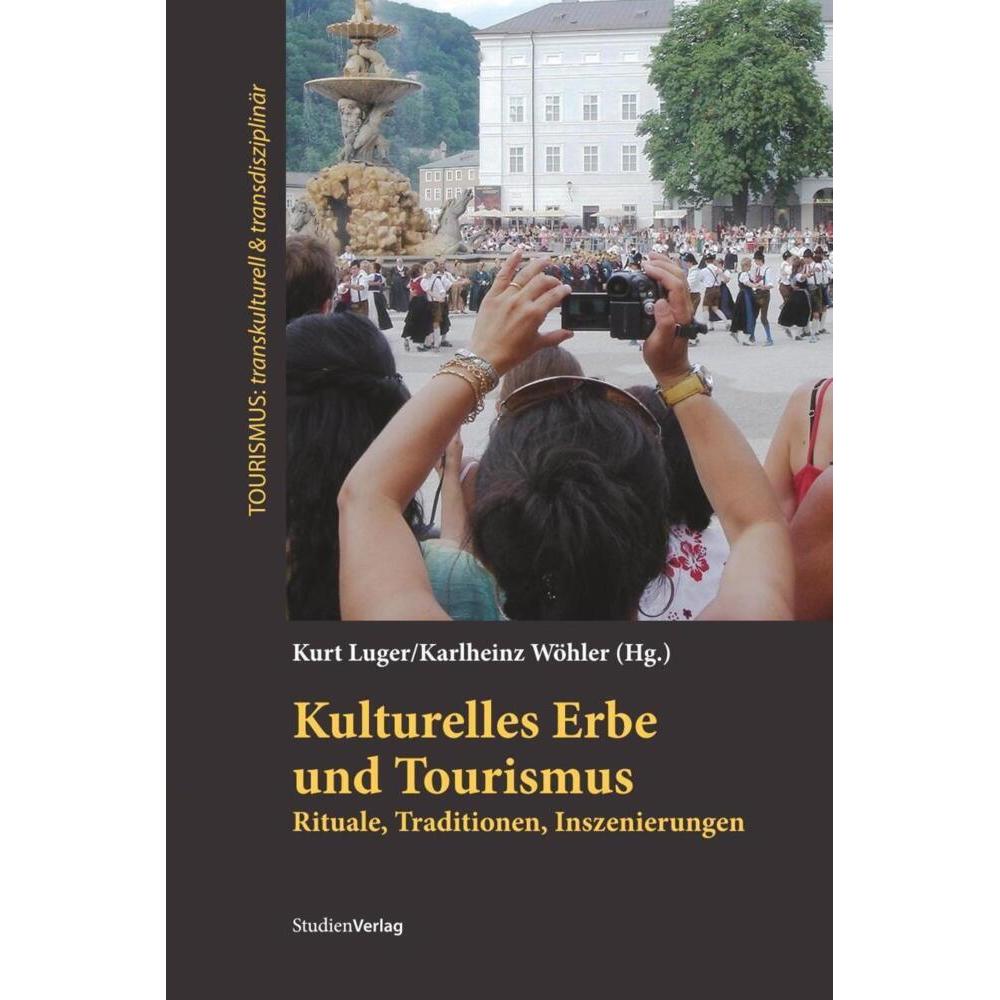 Kulturelles Erbe und Tourismus, Fachbücher von Kurt Luger, Karlheinz Wöhler