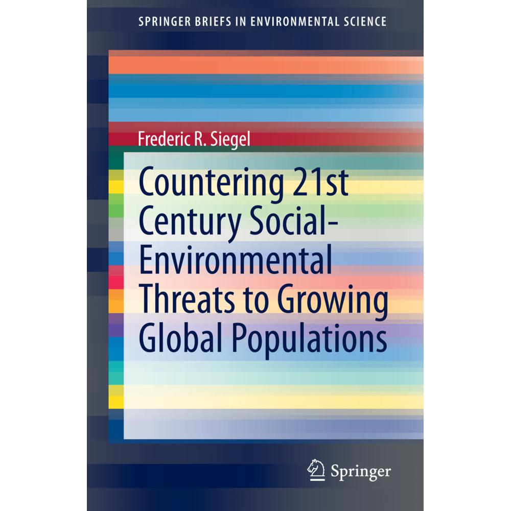 Countering 21st Century Social-Environmental Threats to Growing Global Populations, Fachbücher von Frederic Siegel