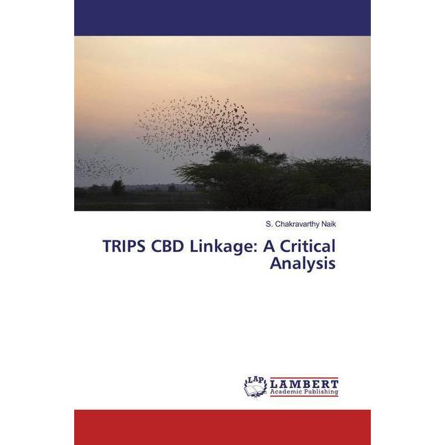 TRIPS CBD Linkage: A Critical Analysis, Fachbücher von S. Chakravarthy Naik