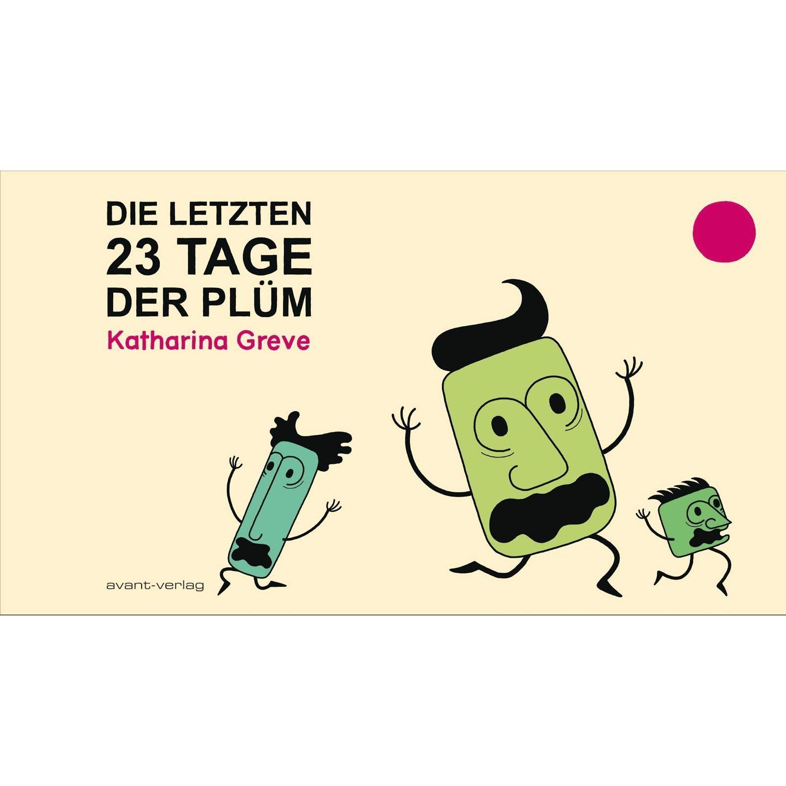 Die letzten 23 Tage der Plüm, Belletristik von Katharina Greve