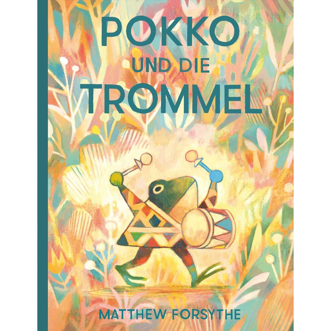 Pokko und die Trommel, Kinderbücher von Matthew Forsythe