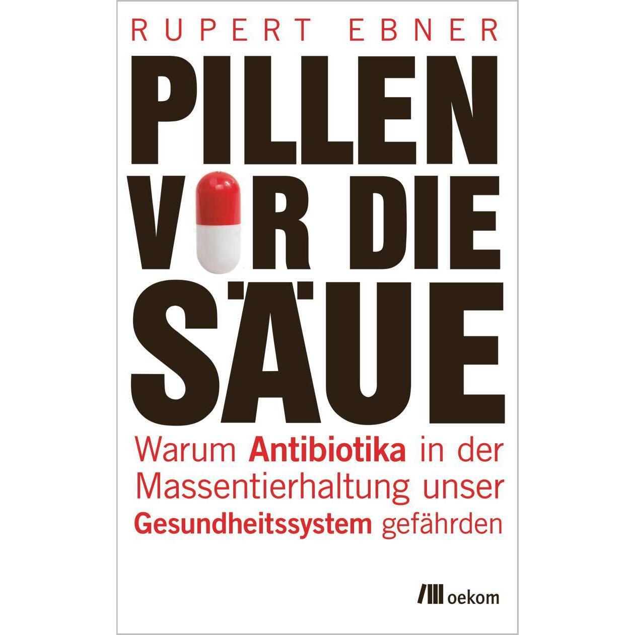 Pillen vor die Säue, Sachbücher von Eva Rosenkranz
