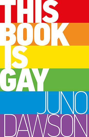 Produktbild This Book is Gay (Englisch, Juno Dawson, 2014)
