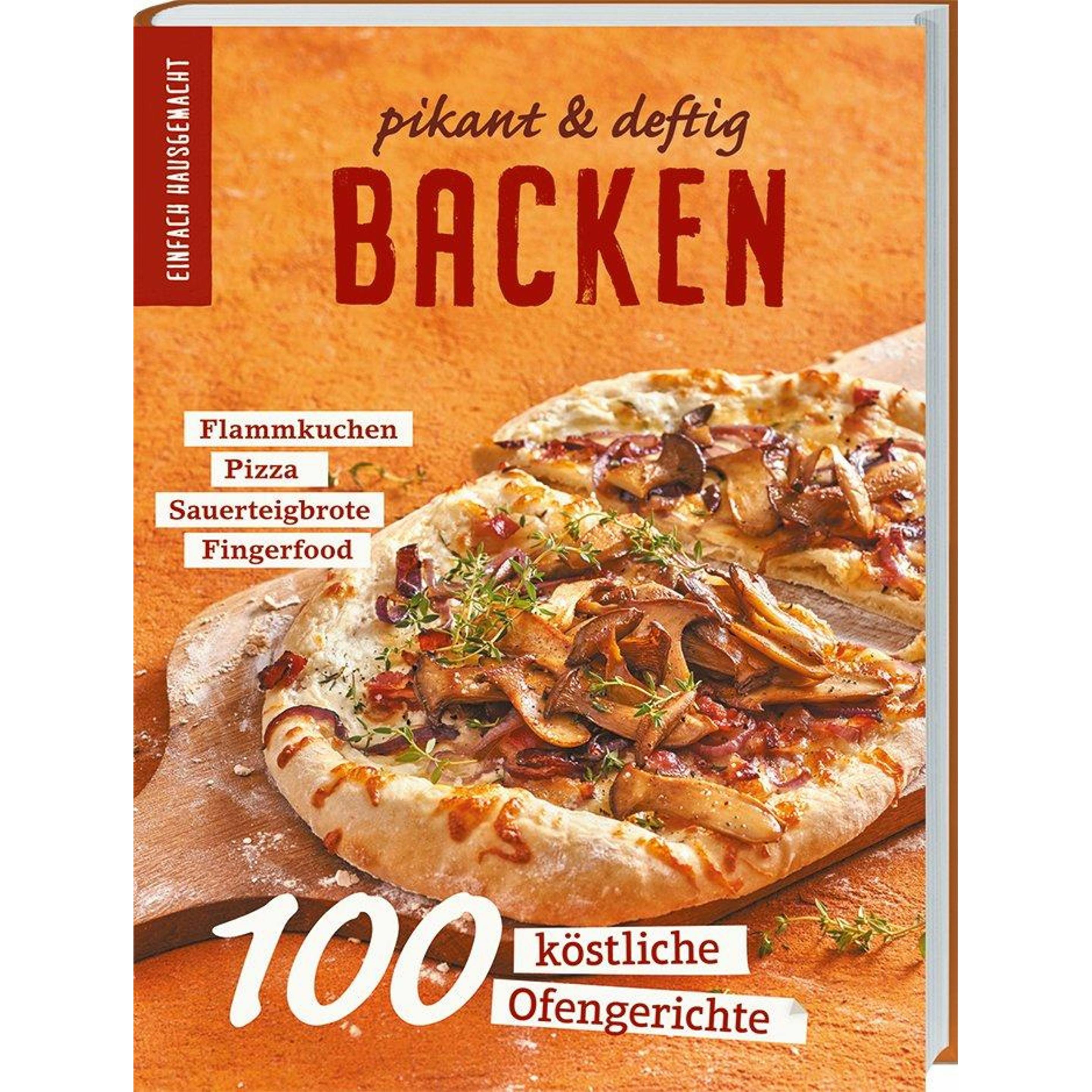 Einfach Hausgemacht: Backen - pikant & deftig, Ratgeber von Einfach Hausgemacht