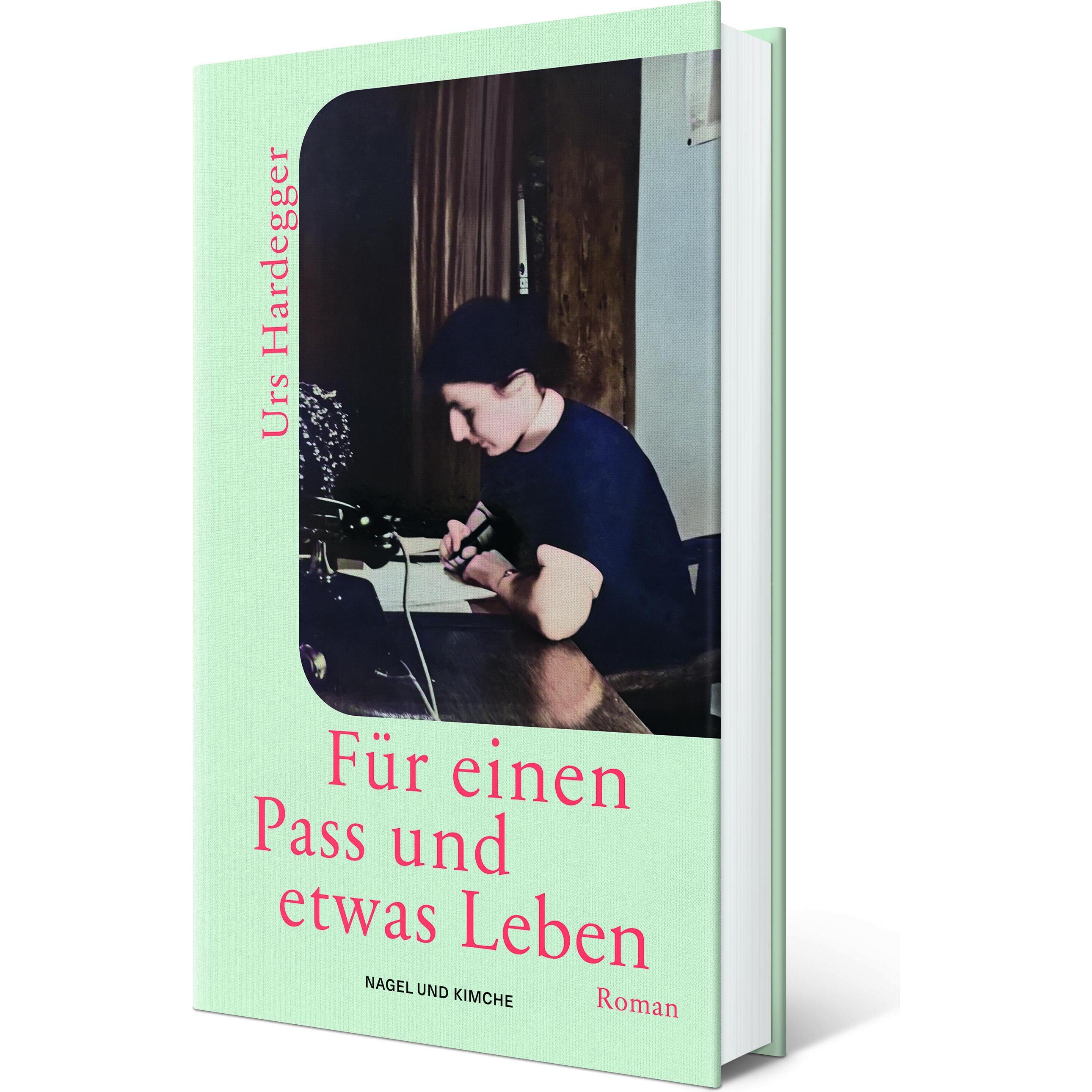 Für einen Pass und etwas Leben, Belletristik von Urs Hardegger