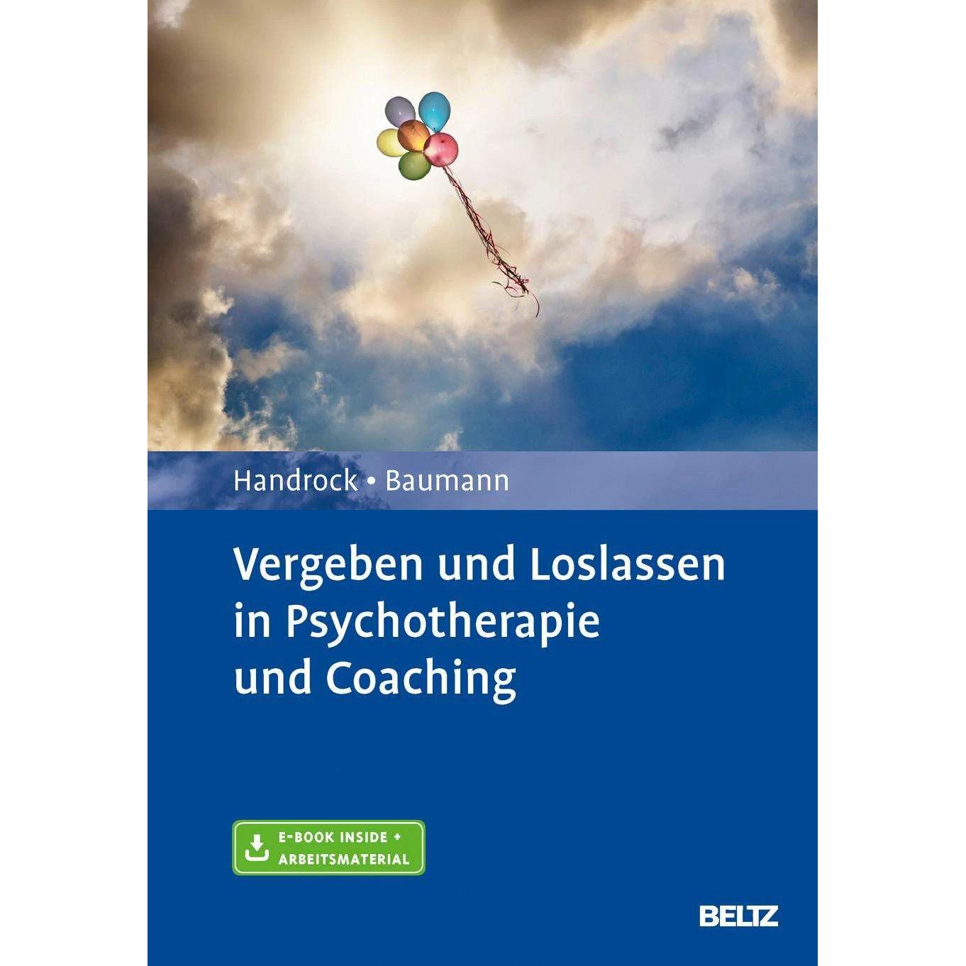 Vergeben und Loslassen in Psychotherapie und Coaching, Fachbücher von Anke Handrock, Maike Baumann