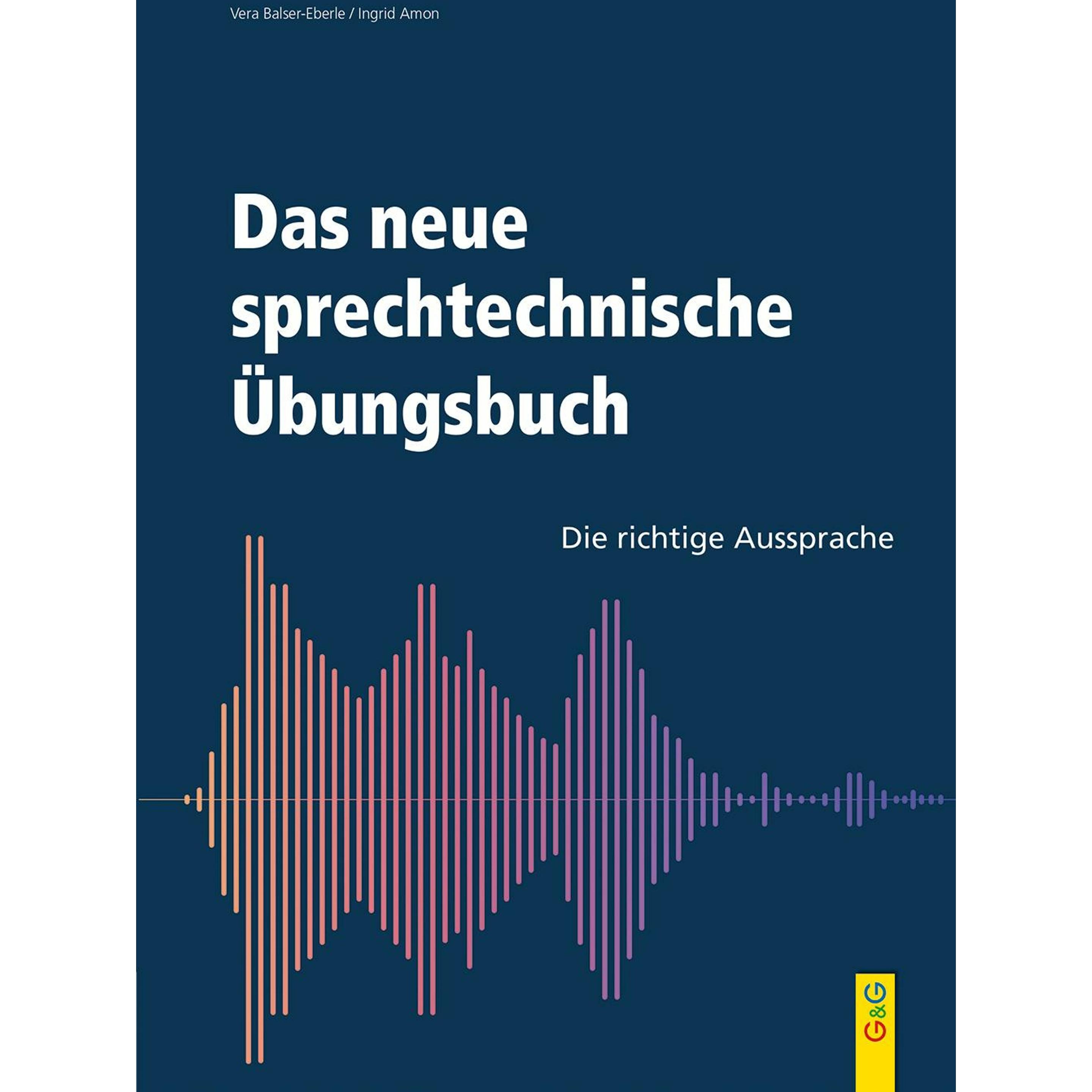 Das neue sprechtechnisches Übungsbuch, Fachbücher von Vera Balser-Eberle, Ingrid Amon