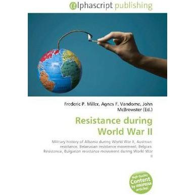 Resistance during World War II, Fachbücher von Agnes F. Vandome, Frederic P. Miller, John McBrewster