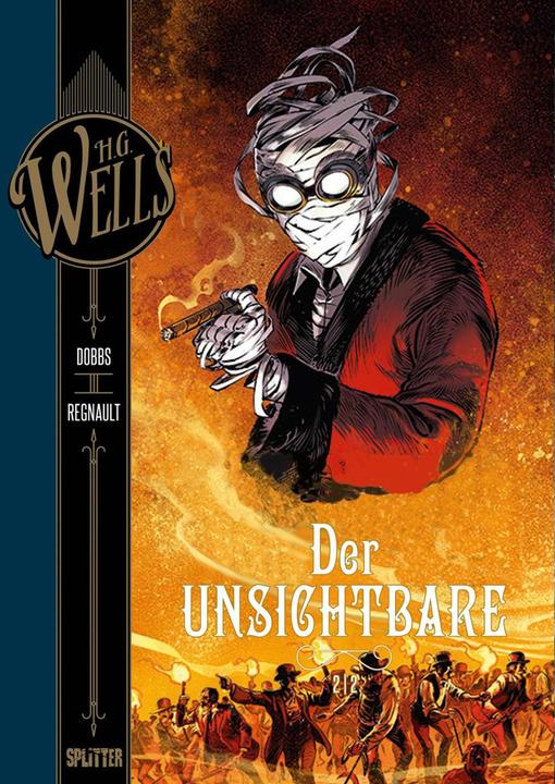 Produktbild H.G. Wells. Band 6: Der Unsichtbare, Teil 2 (Deutsch, Chris Regnault, Christophe Regnault, Dobbs, 2018)