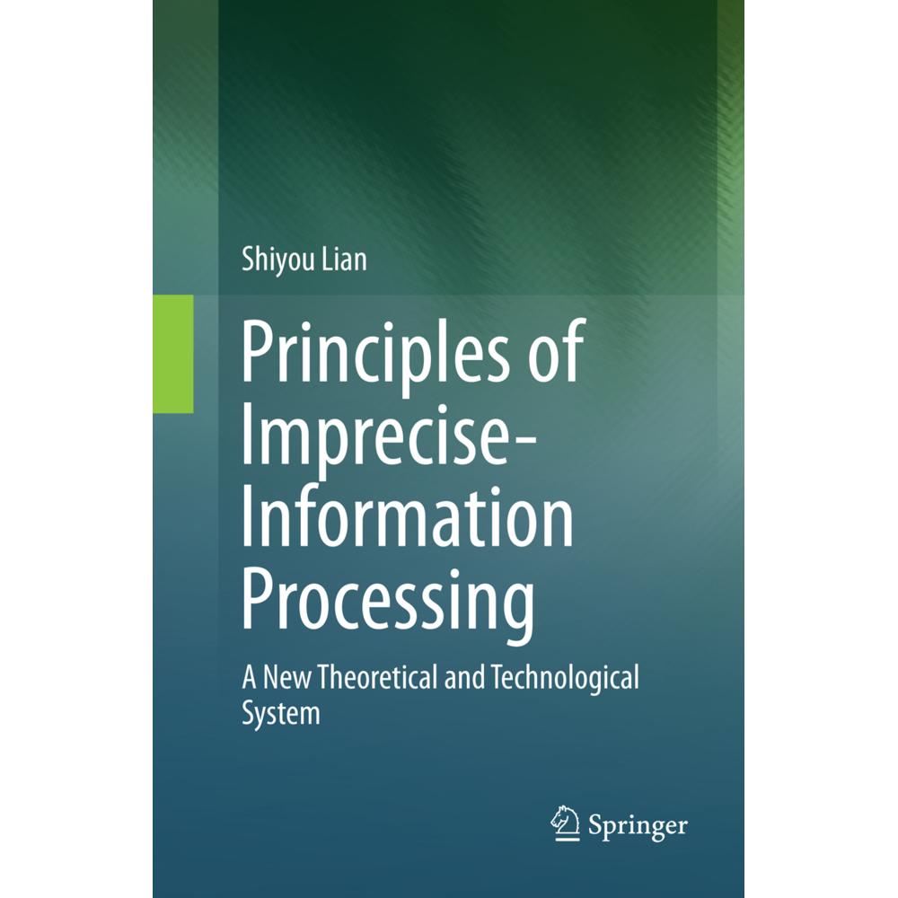 Principles of Imprecise-Information Processing, Fachbücher von Shiyou Lian