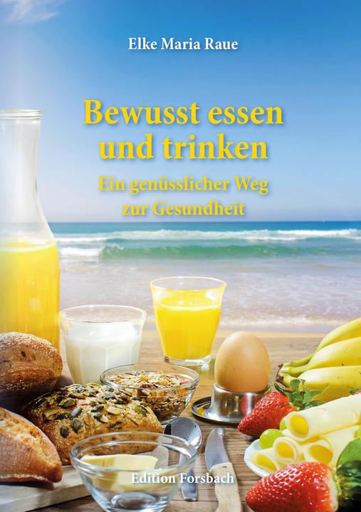 Image du produit Bewusst essen und trinken (Allemand, Elke Maria Raue, 2023)